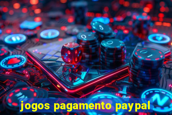 jogos pagamento paypal